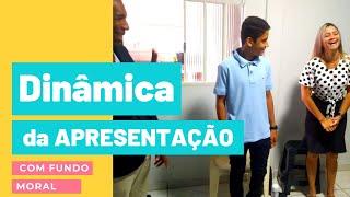 Dinâmica da Apresentação com Fundo Moral | Brincadeiras e Dinâmicas