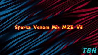 Sparta Venom Mix MZE V3 (-Reupload-)