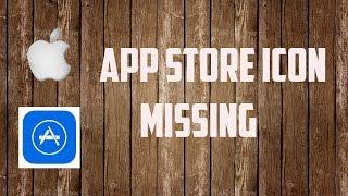 App store icon: App store icon missing from iPhone/iPad