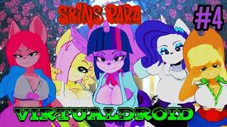 ()SKINS DE MY LITTLE PONNY VERSIÓN FNIA//VirtualDroid 2 PARTE 4