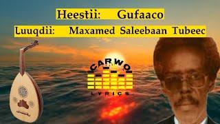 Maxamed Saleebaan Tubeec|| Gufaaco|| Kaban| Carwo Lyrics.