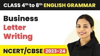 Business Letter Writing - Business Letter Writing Examples | Class 4 - 8 English Grammar