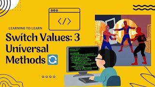Switch Values in Programming | 3 Universal Methods Explained | Learning by Doing with harichselvamc
