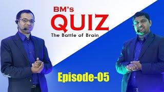 BM'S QUIZ  FIFTH EPISODE