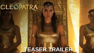 CLEOPATRA : Seductive Power - Teaser Trailer | Gal Gadot | Warner Bros