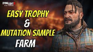 Easy Trophy & Mutation Sample Farm In Dying Light 2