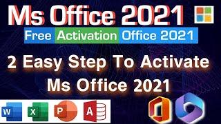 Microsoft Office 2021 Activation steps | How to Activate Ms Office 2021