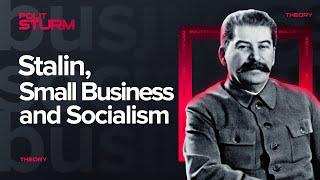 Stalin, Small Business and Socialism