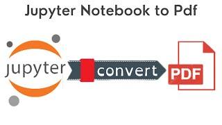 #3 Convert Jupyter Notebooks Codes to PDF