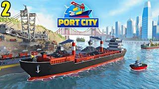 Best Ship Simulator Game Port City: Cargo Ship Tycoon Android ios Gameplay Part 2