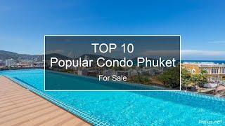 Top 10 Popular Phuket Condos For Sale - Phuket.Net Real Estate