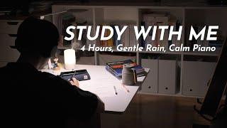 4-HOUR STUDY WITH ME ️ |  Calm Piano, Gentle Rain | Late Night Pomodoro 25/5