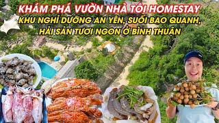 Khám phá Vườn Nhà Tôi | Khu nghỉ dưỡng an yên, suối bao quanh, hải sản tươi ngon ở Bình Thuận