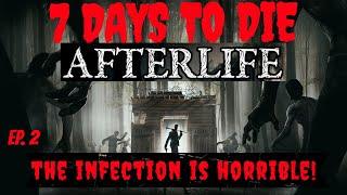 7 Days to Die ~ Afterlife Mod ~ Fighting Infection & Finding Our Footing ~ Ep. 2