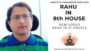 What Happens If Rahu Is In Eighth House? | Rahu In 8th House