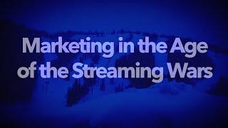 Marketing in the Age of the Streaming Wars - Presented by Zefr
