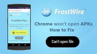 How to fix 'Can't Open File' error in Chrome on Android