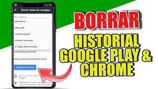 Como Eliminar TODO el Historial de Búsquedas y Navegación de PlayStore Google Chrome en tu Celular