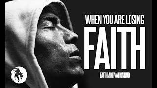 WATCH THIS: WHEN YOU ARE LOSING FAITH | Get Hungry For God