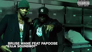 Bruse Wane Feat Papoose Killa Soundboy (Unofficial Video)