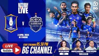 LIVE : BG PATHUM UNITED vs BURIRAM UNITED | THAI LEAGUE 1 2023/24 (MW23)