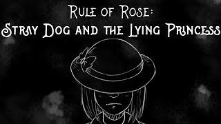 Rule of Rose: Stray Dog and the Lying Princess