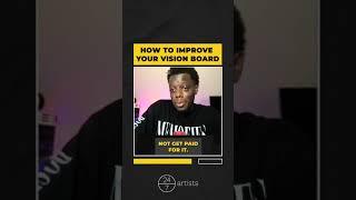 How To Improve Your Vision Board #shorts #247artists