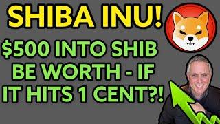 $500 INTO SHIBA INU COIN TODAY - COULD BE LIFE CHANGING AT .01!
