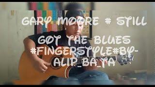 Gary Moore # Still Got The Blues #gitarcover #fingerstyle#by-Alip_Ba_Ta