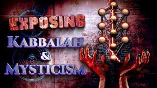 Exposing Kabbalah & Mysticism