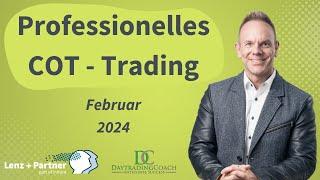 COT Trading mit Martin Goersch Future Analyse | Februar 2024 | COT MasterClass - Rohstoffe