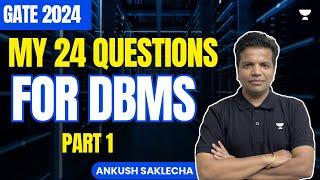 My 24 questions for DBMS | GATE 2024 (PART 1) | Ankush Saklecha