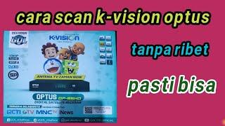 cara scan ulang resiver k vision optus op 66hd, c-band