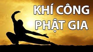 Khí Công Chữa Bệnh - Khí Công Phật Gia Chữa Bách Bệnh