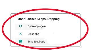 Uber Partner App Keeps Stopping Error In Android & Ios - Uber Partner Not Working Problem Solved