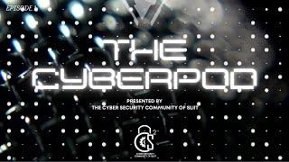 The CyberPod ~ Episode 01 | Why is Cyber Security Important during the Pandemic