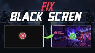 How to Fix Valorant Black Screen When Launching Error | Valorant Black Screen When Starting
