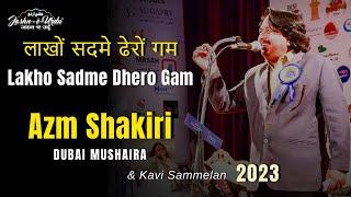 Lakho Sadme Dhero Gam Ghazal by Azm Shakiri at Jashn-e-Urdu Dubai Mushaira & Kavi Sammelan 2023