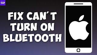 How To Fix "Can't Turn On Bluetooth and Bluetooth Spinning on iPhone and iPad"