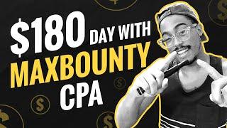 My First Run At CPA Marketing - $180 On MaxBounty