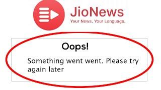 How to fix JioNews - Oops Something Went Wrong Error. Please Try Again later