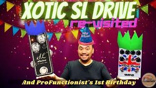 Review - Xotic SL Drive (1 Year Anniversary of The ProFunctionist)