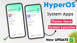 System Launcher & Theme Store NEW Update Fix Lag & Bug | Xiaomi HyperOS System Apps Update 