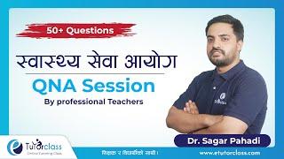 स्वास्थ्य सेवा आयोग QNA Session by Sagar pahadi