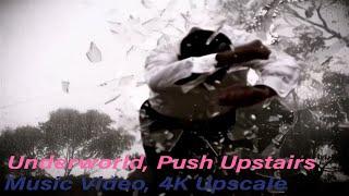 Underworld : Push Upstairs (Music Video) (4K UPSCALE)