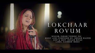 Lokchaar Rovum | Farah Yousufzai | Shoaib Majeed | New Kashmiri song 2024