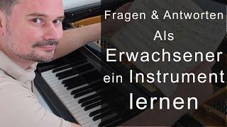 Kann man als Erwachsener noch ein Instrument lernen? Fragen & Antworten von Torsten Eil