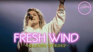 Fresh Wind | Hillsong Worship | HILLSONG Praise And Worship Songs Playlist 2021