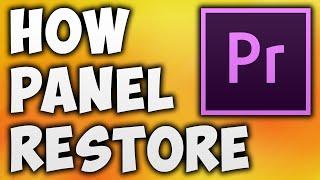 How to Fix Adobe Premiere Pro Panels Missing - Premiere Pro Layout Reset or Restore Missing Panels
