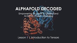 AlphaFold Decoded: Introduction to Tensors (Lesson 1)